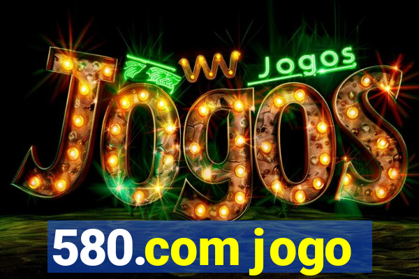 580.com jogo