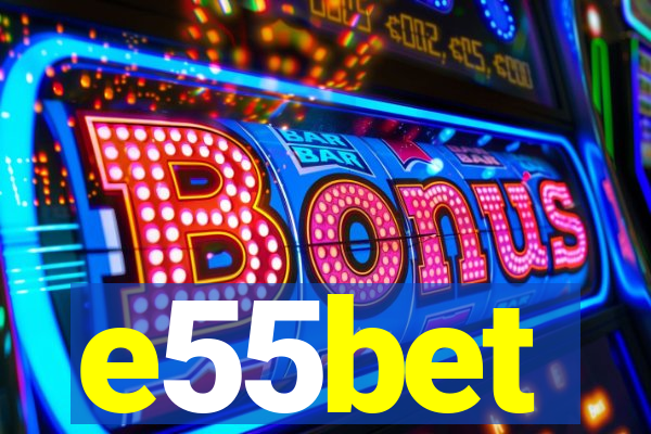 e55bet