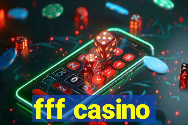 fff casino