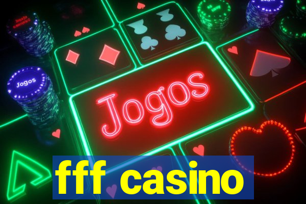 fff casino