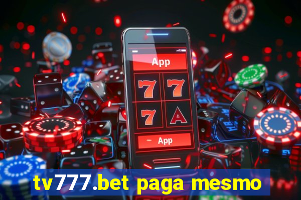 tv777.bet paga mesmo