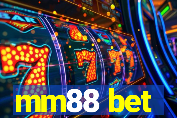 mm88 bet