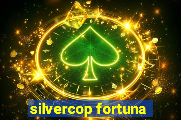 silvercop fortuna