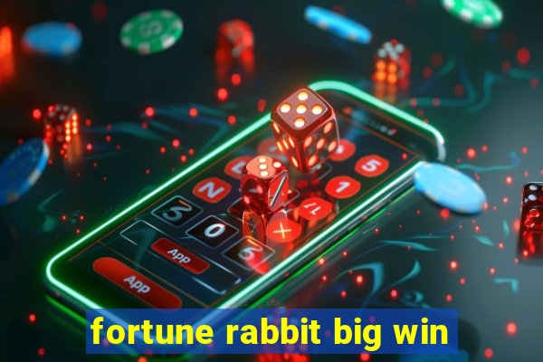 fortune rabbit big win