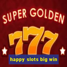 happy slots big win