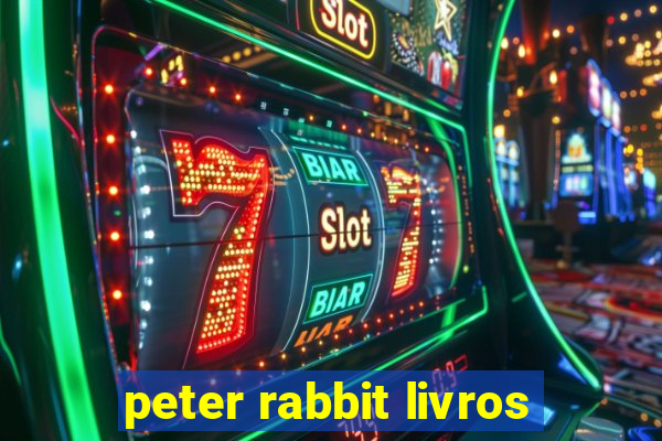 peter rabbit livros