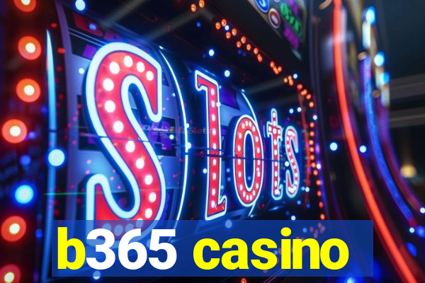 b365 casino