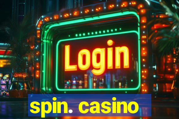 spin. casino