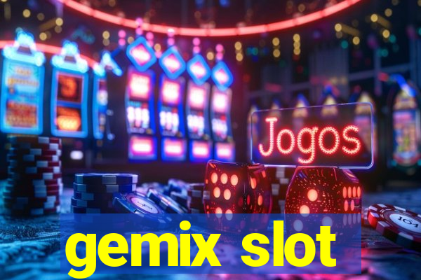 gemix slot