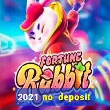 2021 no deposit bonus casino