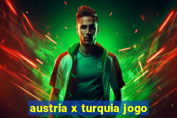 austria x turquia jogo