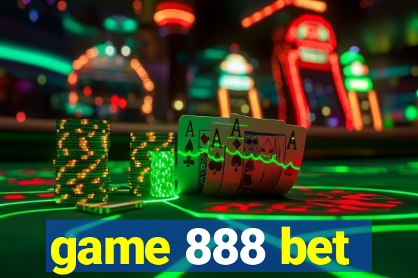 game 888 bet