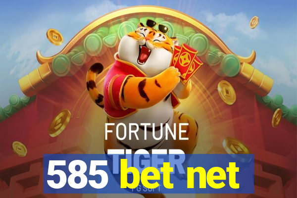 585 bet net