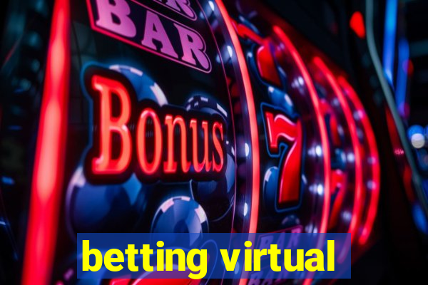 betting virtual