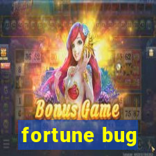 fortune bug