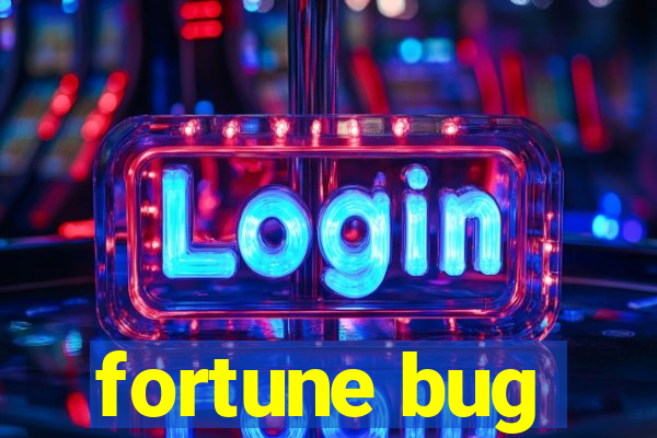 fortune bug