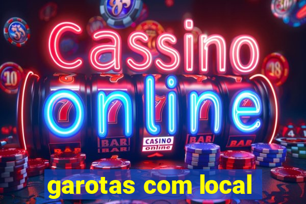 garotas com local