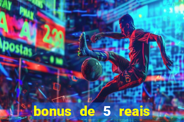 bonus de 5 reais estrela bet