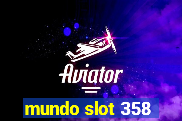 mundo slot 358