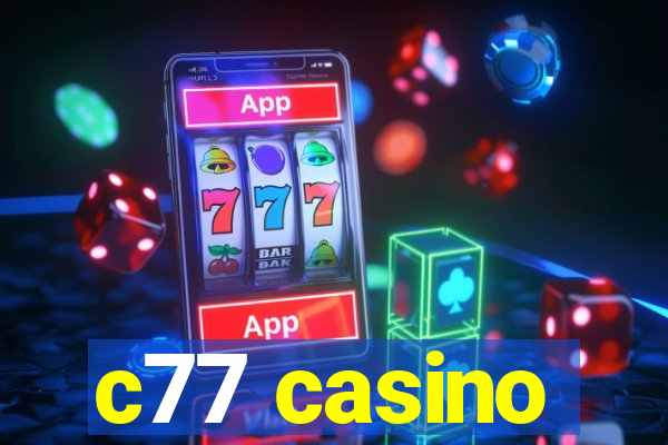 c77 casino