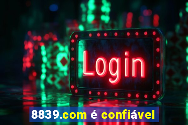 8839.com é confiável