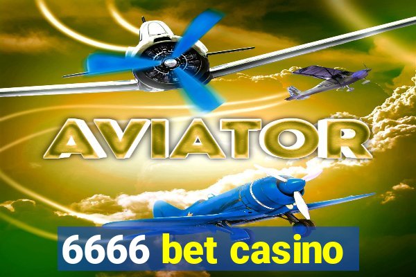 6666 bet casino