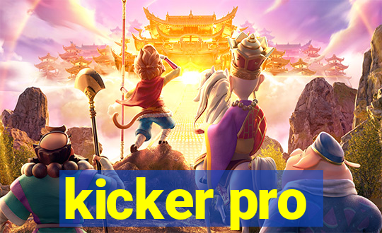 kicker pro