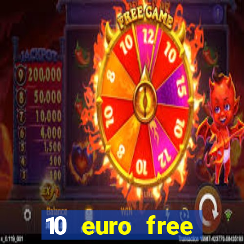 10 euro free mobile casino no deposit