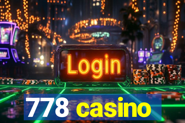 778 casino