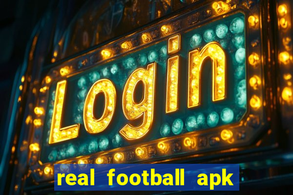 real football apk dinheiro infinito