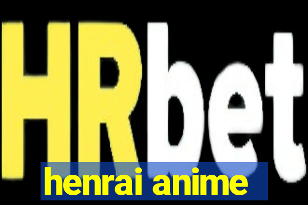 henrai anime