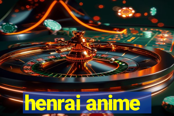 henrai anime