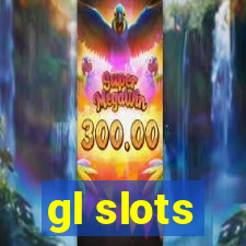 gl slots