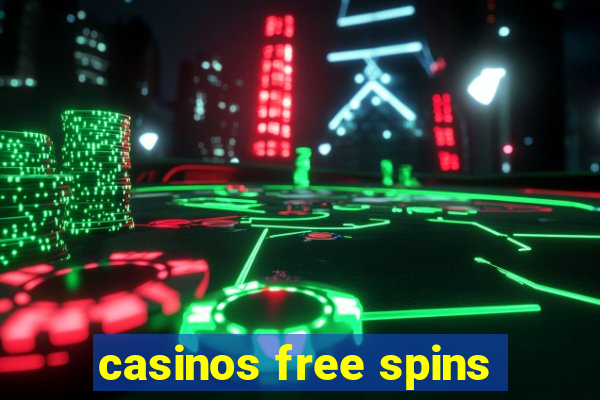 casinos free spins