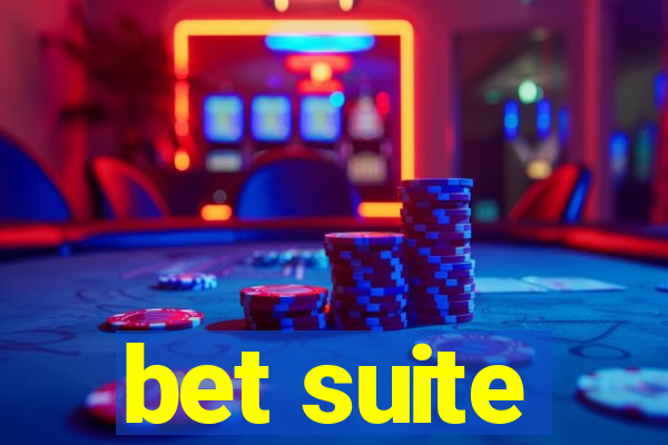 bet suite