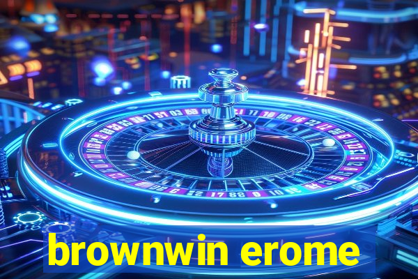 brownwin erome