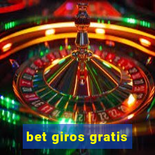 bet giros gratis