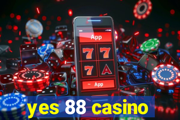 yes 88 casino