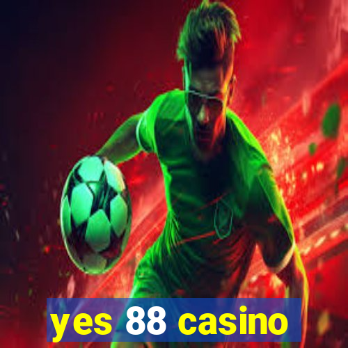 yes 88 casino