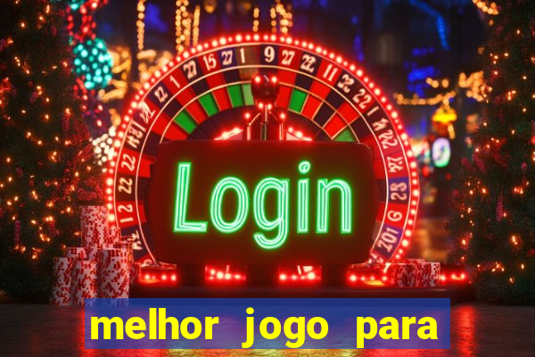 melhor jogo para ganhar dinheiro de gra?a