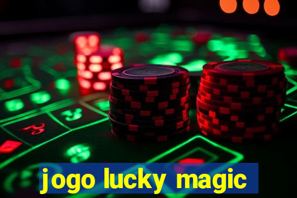 jogo lucky magic