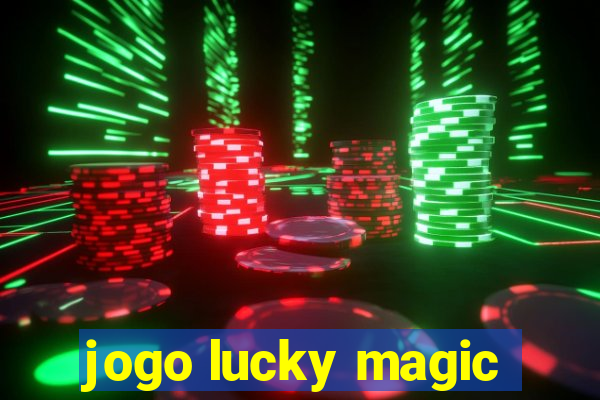 jogo lucky magic