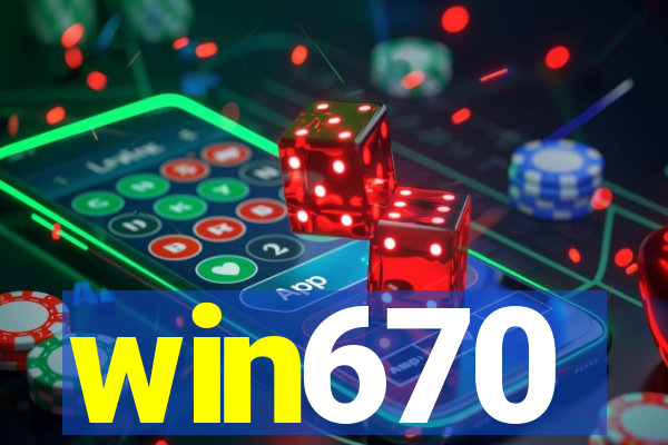 win670