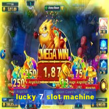 lucky 7 slot machine