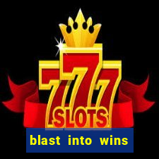 blast into wins slot quest