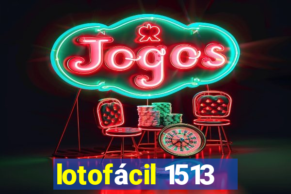 lotofácil 1513