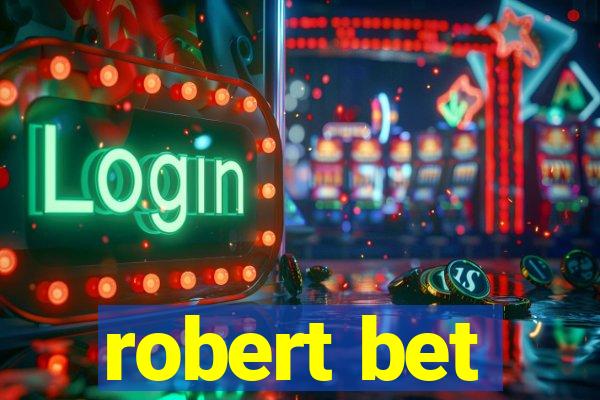 robert bet