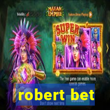 robert bet