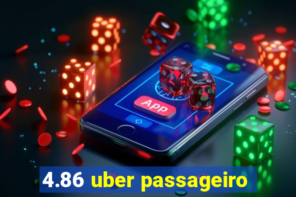 4.86 uber passageiro