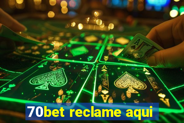 70bet reclame aqui